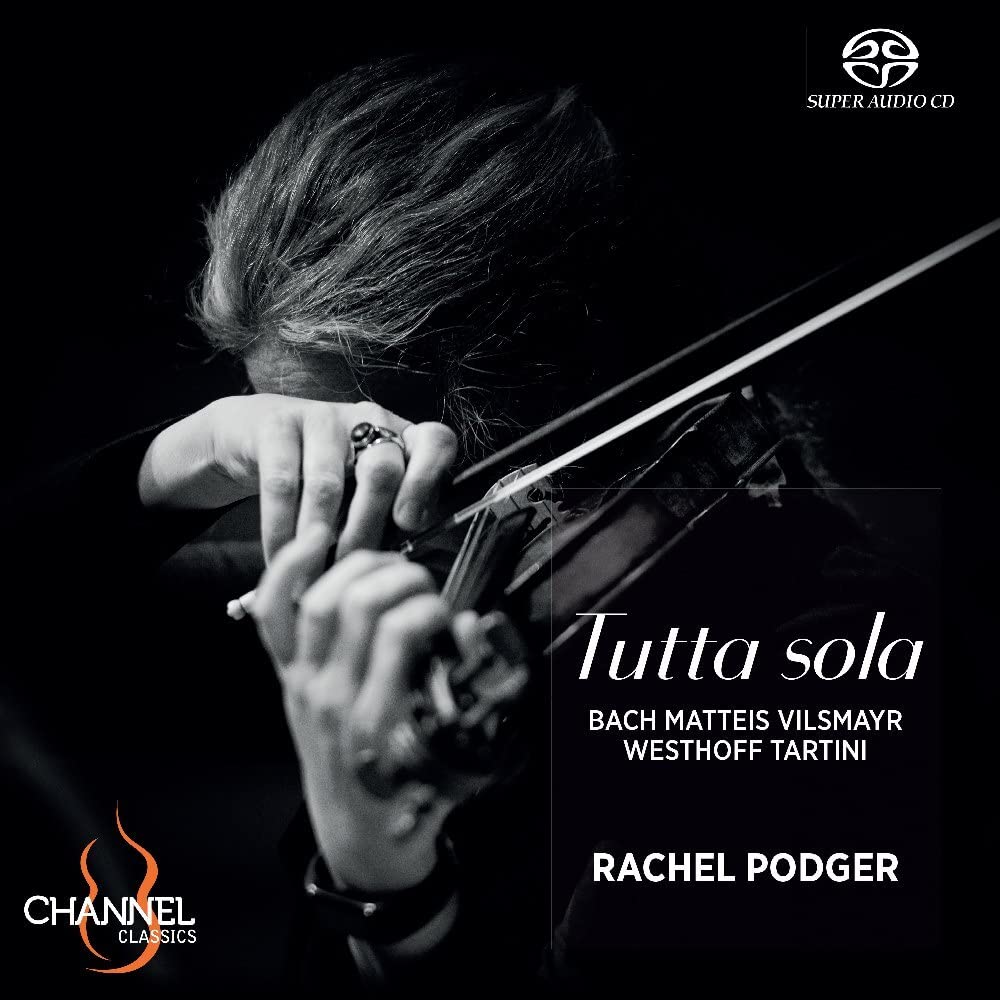 Voyage en solitaire (Bach, Matteis, Wilsmayr, Tutta Sola, Rachel Podger – Channel Classics)