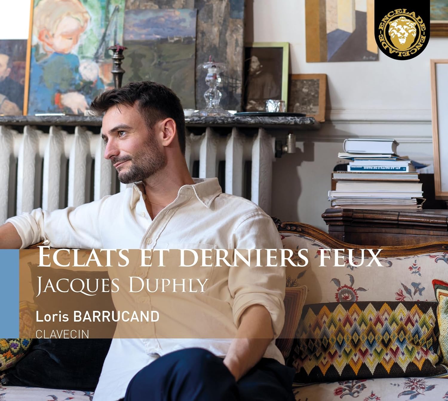 Le monde d’hier (Duphly, Eclats et derniers feux, Loris Barrucand – L’Encelade)