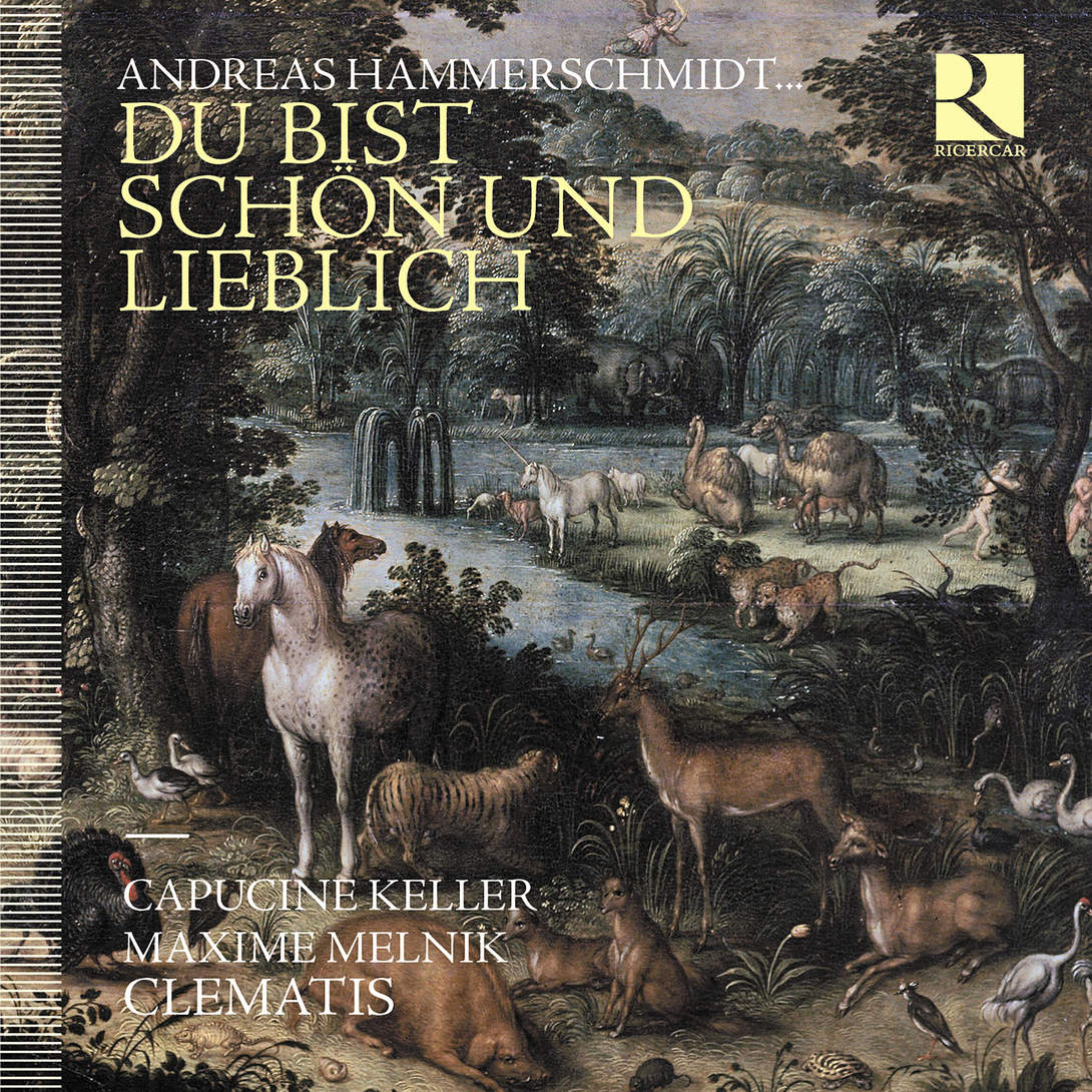 Aimable et Désirable (Du bist Schön und Lieblich, Clématis, Keller, Melnik – Ricercar)