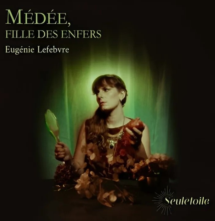 Faites entrer l’accusée (Médée, fille des Enfers, Eugénie Lefebvre – Seuletoile)
